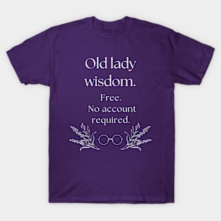 Old Lady Wisdom T-shirt T-Shirt